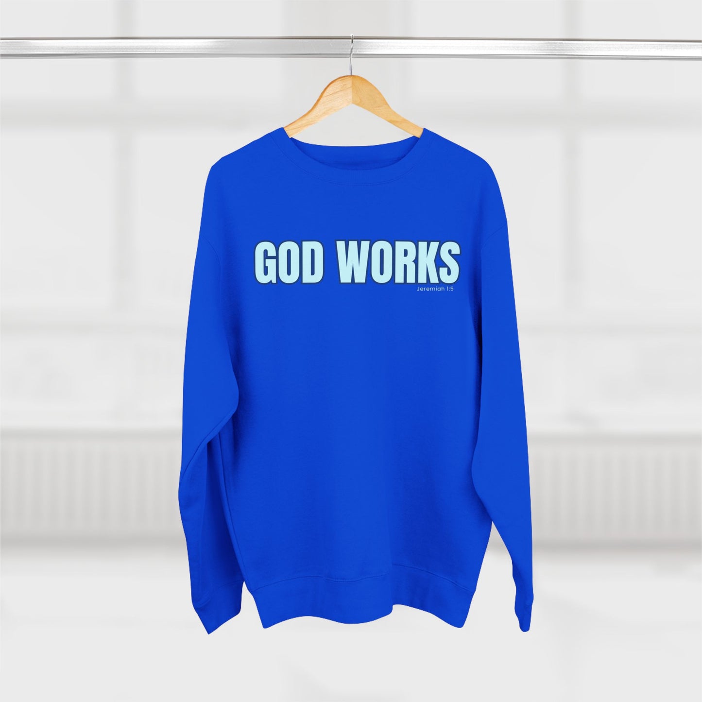 The "God Works" Collection Everyday Crewneck Sweatshirt
