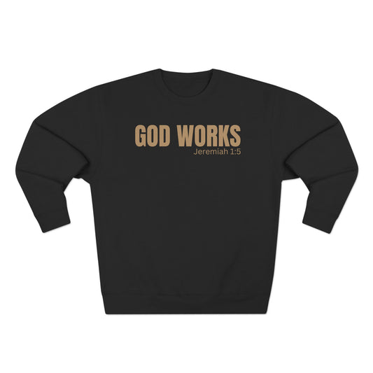 The "God's Work" Collection -Unisex Sweatshirt