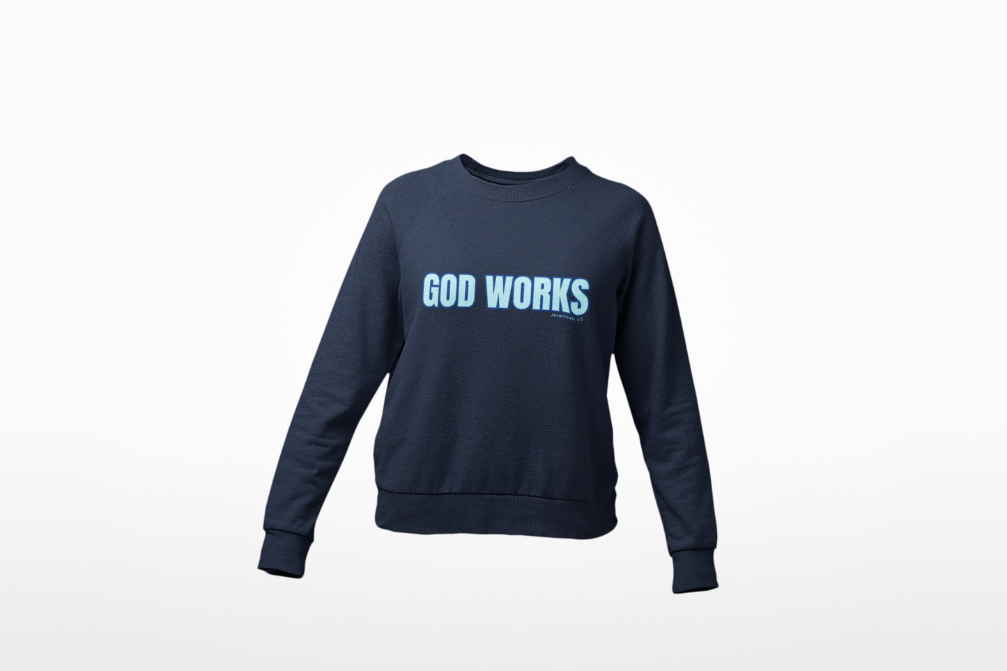 The "God Works" Collection Everyday Crewneck Sweatshirt
