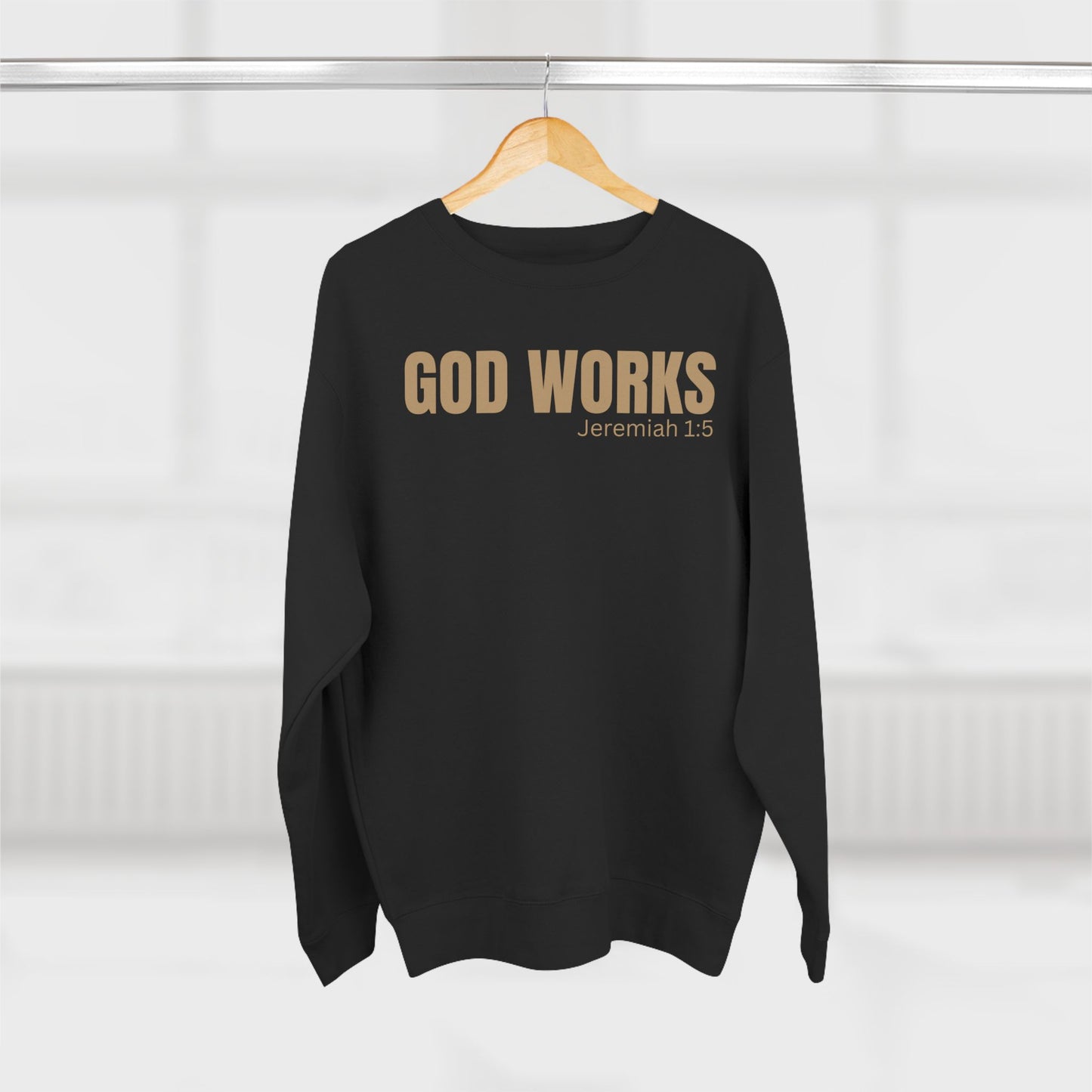The "God's Work" Collection -Unisex Sweatshirt